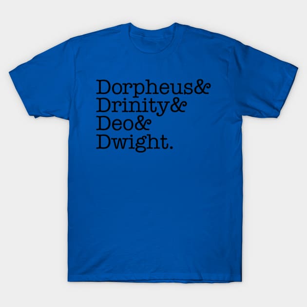 Dorpheus Drinity Deo Dwight T-Shirt by zerobriant